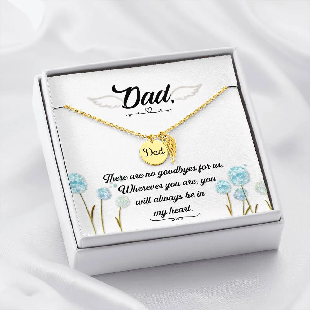 Dad Remembrance-There are no goodbyes for us.