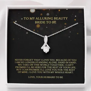 To My Bride To Be - Beautiful Alluring Necklace
